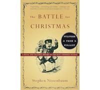 The Battle for Christmas: A Cultural History of America's Most Cherished Holiday