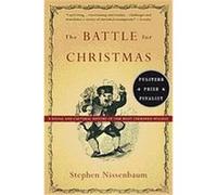 La bataille pour Noël – Histoire culturelle de la fête la plus chère aux Américains