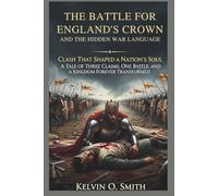 The Battle for England’s Crown and the Hidden War Language: Clash That Shaped a Nation’s Soul: A Tale of Three Claims, One Battle, and a Kingdom Forever Transformed