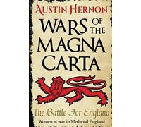 The Battle For England: Women At War In Medieval England (Wars Of The Magna Carta)