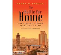 The Battle for Home: The Vision of a Young Architect in Syria
