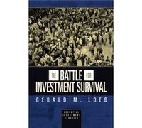 The Battle for Investment Survival Essential Investment Classics by Gerald M. Loeb Gerald M Loeb (Auteur)
