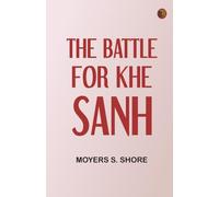 The Battle for Khe Sanh