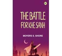 The Battle for Khe Sanh
