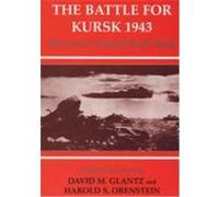 The Battle for Kursk 1943: The Soviet General Staff Study
