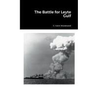 The Battle For Leyte Gulf