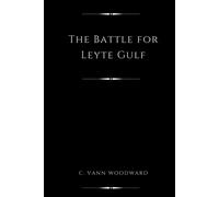 The Battle for Leyte Gulf (Annotated)