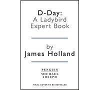 The Battle For Normandy, 1944