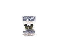 The Battle for Peace Tony Koltz, Tony Zinni (Auteur)