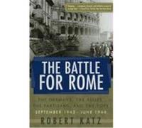 The Battle for Rome Robert Katz (Auteur)