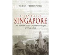 The Battle For Singapore