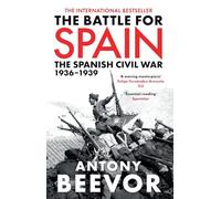 The Battle for Spain: The Spanish Civil War 1936-1939