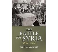 The Battle For Syria, 1918-1920
