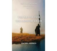 The Battle For The Land Of Light