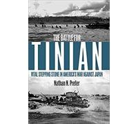 The Battle for Tinian: Vital Stepping Stone in America’s War Against Japan