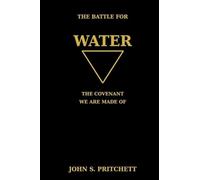The Battle for Water: The Covenant We Are Made Of