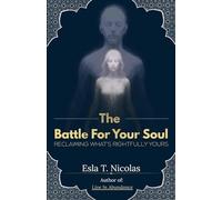 The Battle For Your Soul (COLOR Version): Reclaiming What's Rightfully Yours