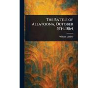 The Battle of Allatoona, October 5th, 1864