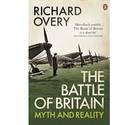 Richard Overy – La bataille d'Angleterre – Mythe et réalité