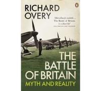 the battle of Britain , myth and reality Overy, Richard (Auteur)