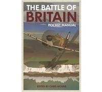 The Battle of Britain Pocket Manual 1940 The Battle of Britain Pocket Manual 1940 (Auteur)