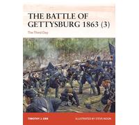 The Battle of Gettysburg 1863 (3): The Third Day