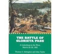 The Battle of Glorieta Pass John Taylor, Thomas S. Edrington (Auteur)