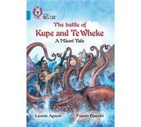 The battle of Kupe and Te Wheke: A Maori Tale Leoni Agnew, Cliff Moon (Auteur)