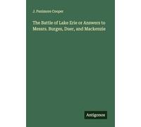 The Battle of Lake Erie or Answers to Messrs. Burges, Duer, and Mackenzie