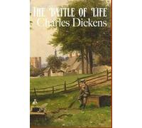 The Battle of Life, Illustrated: A Love Story