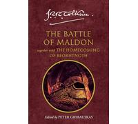 The Battle of Maldon: Together with the Homecoming of Beorhtnoth