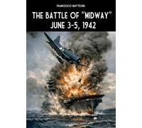 The battle of “Midway” June 3-5, 1942