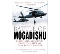 Matthew Eversmann – La bataille de Mogadiscio – Témoignages des hommes du Task Force Ranger