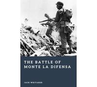 The Battle of Monte La Difensa: An Elite Mountain Assault in the Italian Campaign of World War II