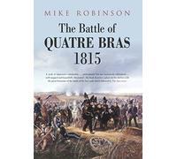 The Battle of Quatre Bras 1815