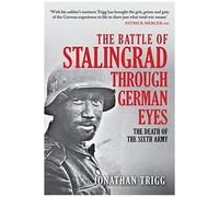 The Battle Of Stalingrad Through German Eyes