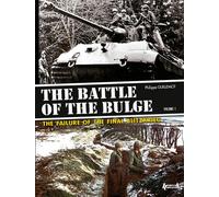 The Battle of the Bulge: The Failure of the Final Blitzkrieg: Towards a New Dunkirk?