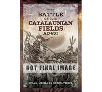 The Battle Of The Catalaunian Fields Ad 451