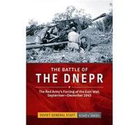 The Battle of the Dnepr - Soviet General Staff - Helion amp Company - Livre en Anglais - Hardback Soviet General StaffSoviet General Staff (Auteur)