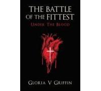 The Battle Of The Fittest Under The Blood