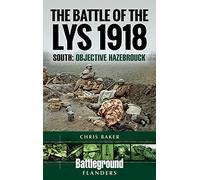 The Battle of the Lys 1918: Objective Hazebrouck
