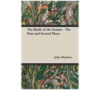 The Battle Of The Somme - The First And Second Phase