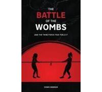 The Battle Of The Wombs