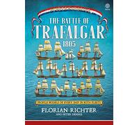The Battle of Trafalgar 1805: Profile Models of Every Ship in Both Fleets