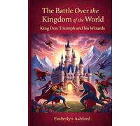 The Battle Over the Richest Kingdom of the World: King Don Triumph and his Wizards - Elion Musketeer, RF Kenedon, JD Vanti and Vivacio Ramapharmi