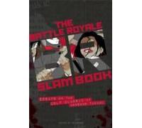 The Battle Royale Slam Book: Essays On The Cult Classic By Koshun Takami