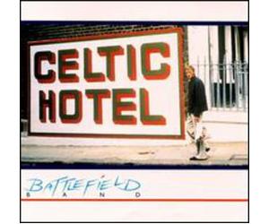 The Battlefield Band - Celtic Hotel