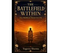 The Battlefield Within: Every Mahabharata Character Lives in You