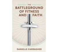 The Battleground of Fitness and Faith