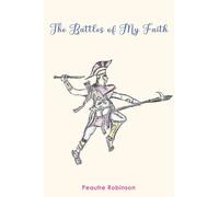 The Battles of My Faith